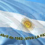 2 de abril 1982: Argentina recupera las Islas Malvinas... ¡VIVA LA PATRIA!